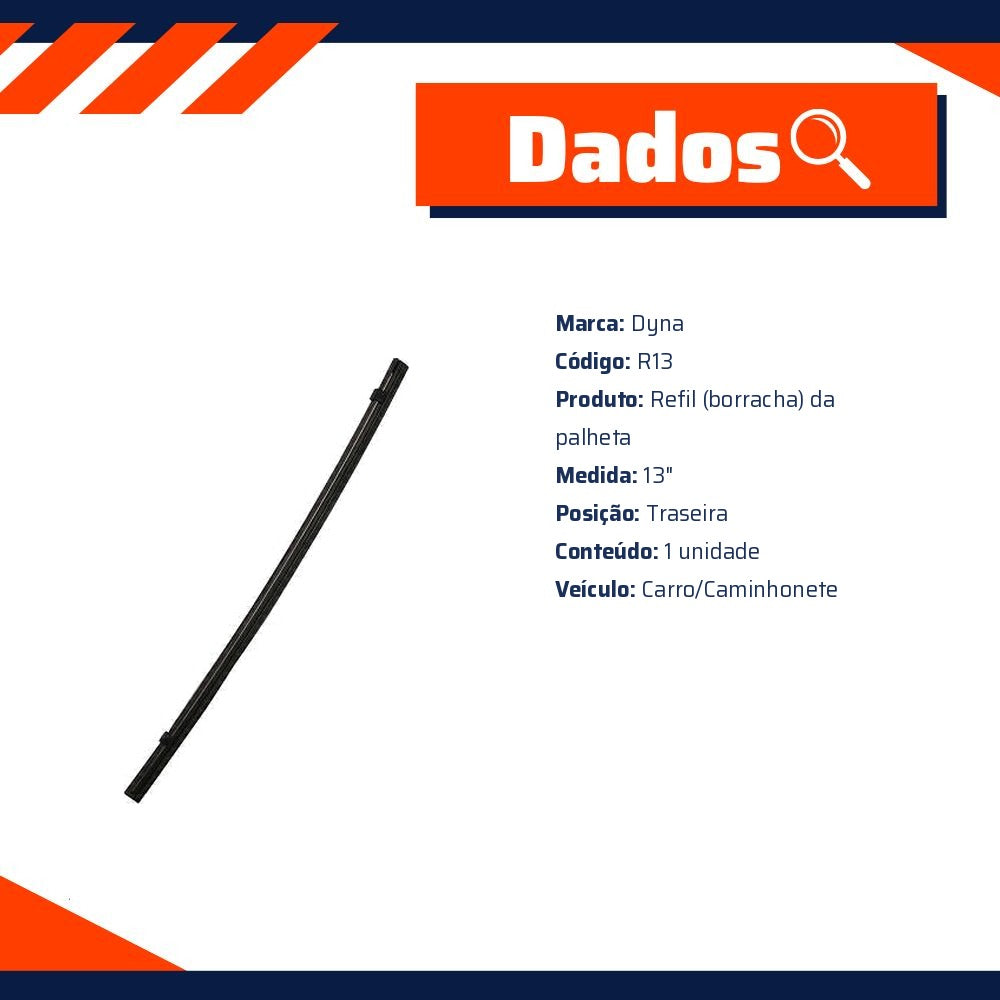 Refil Palheta Limpador Traseiro 13" - Dyna - R13 - (3)